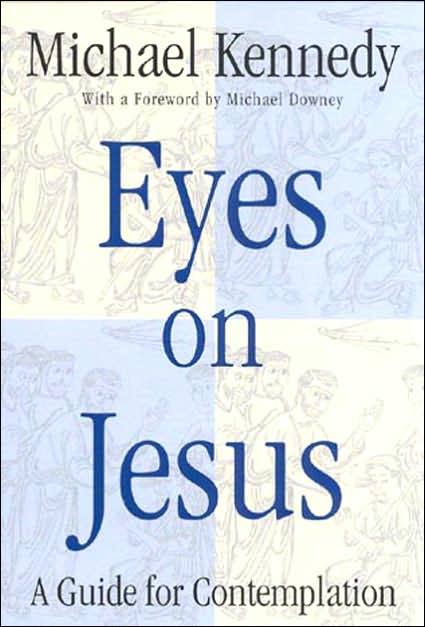 Eyes on Jesus: A Guide for Contemplation
