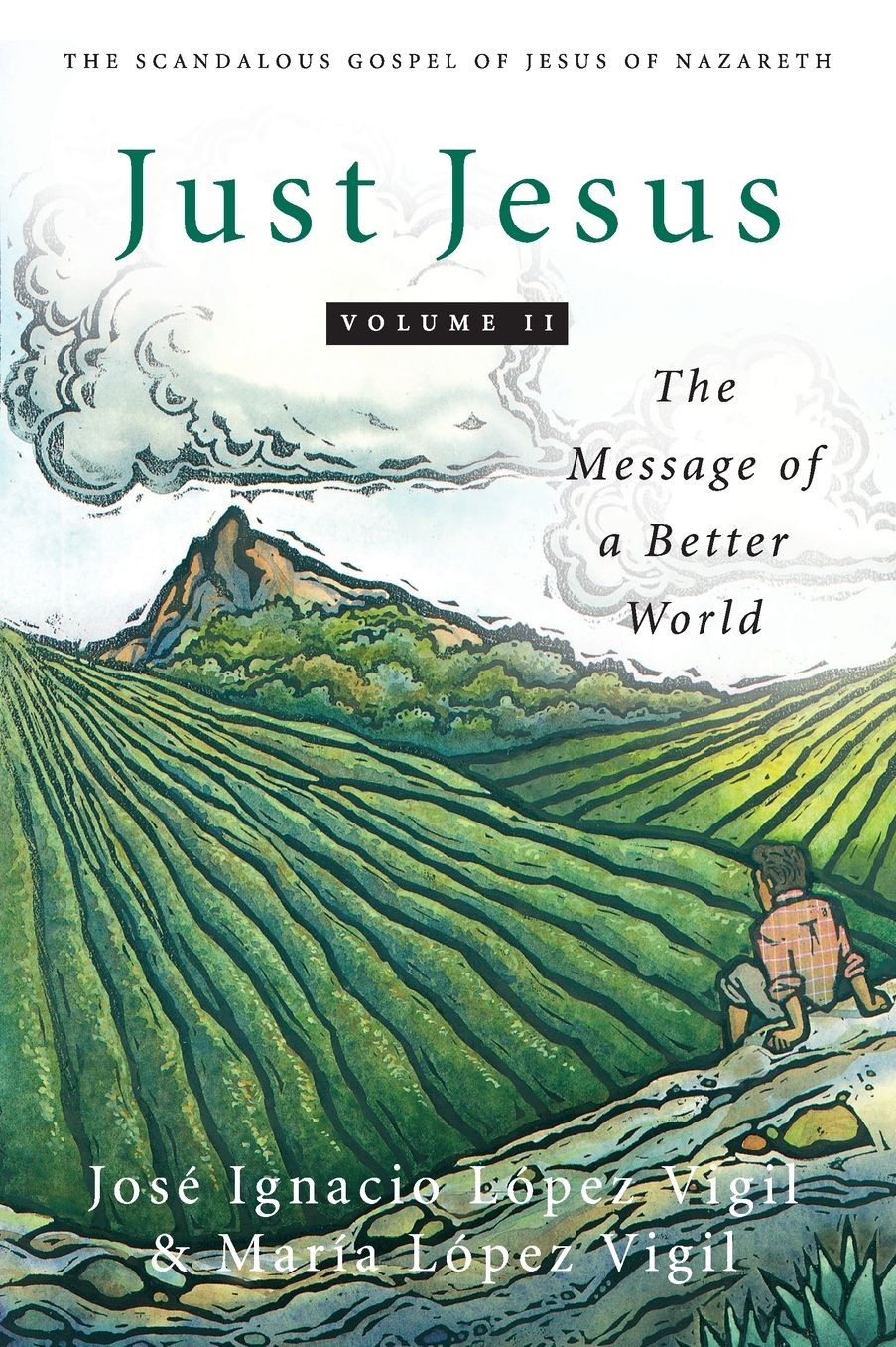 Just Jesus: The Message of a Better World