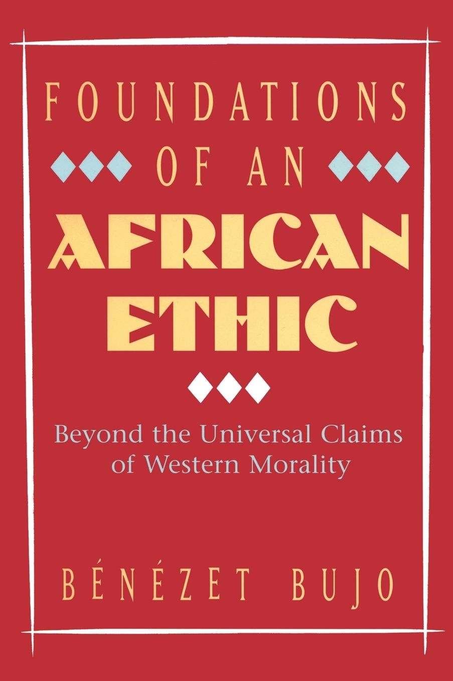 Foundations of an African Ethic