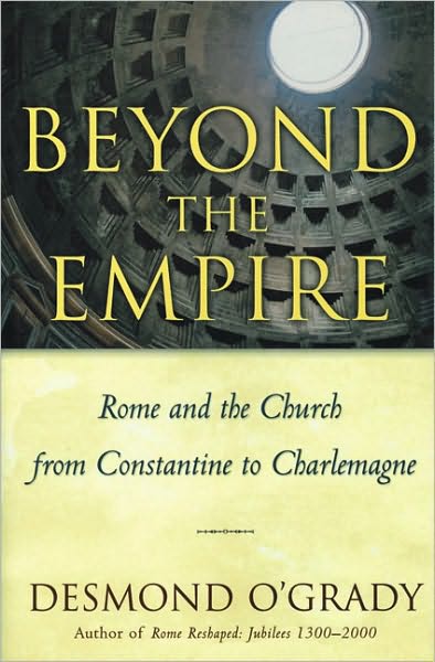 Beyond the Empire: The Church in Rome From Constantine