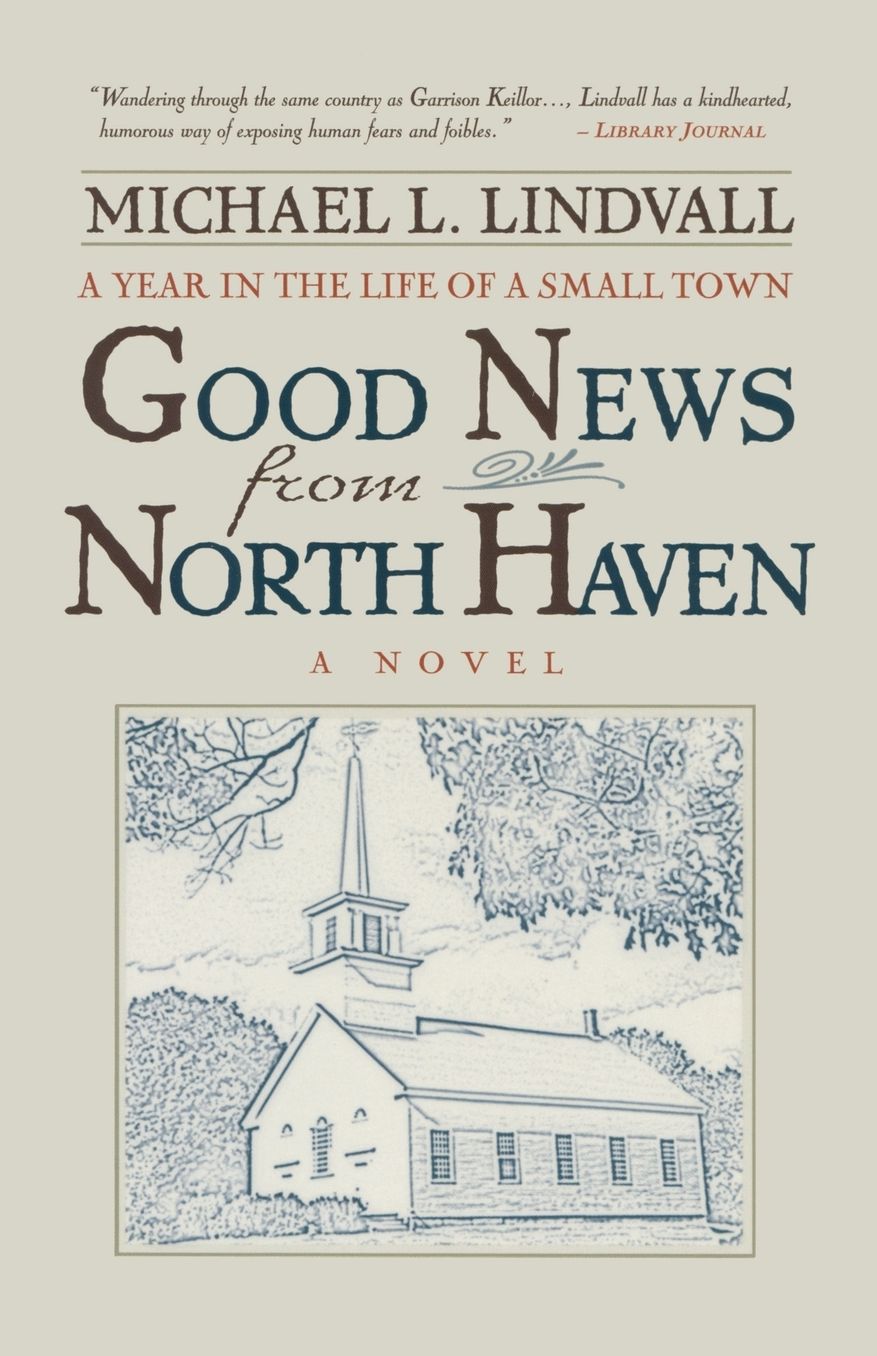 The Good News from North Haven: A Year in the Life of a Small Town
