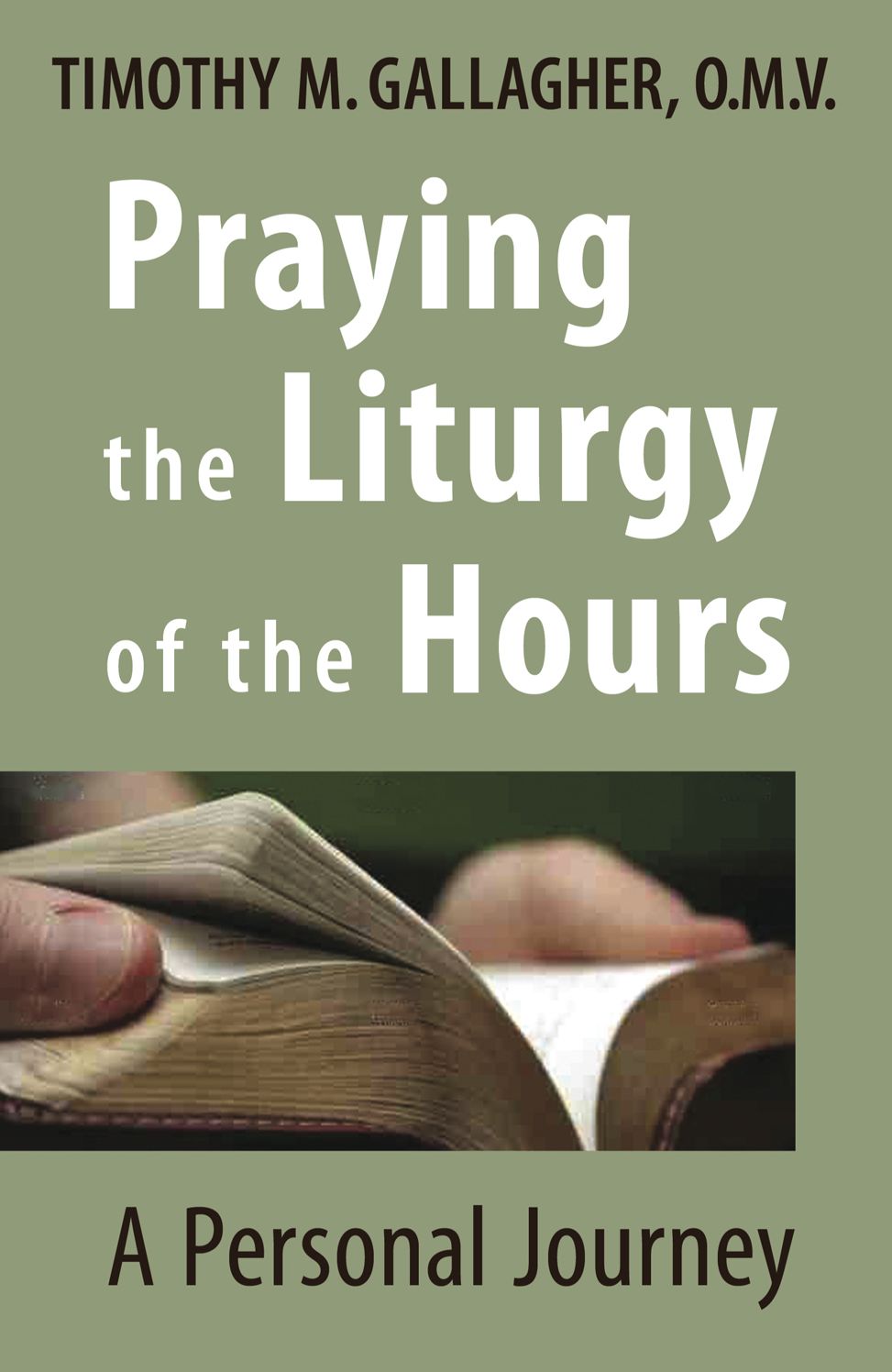 Praying the Liturgy of the Hours: A Personal Journey