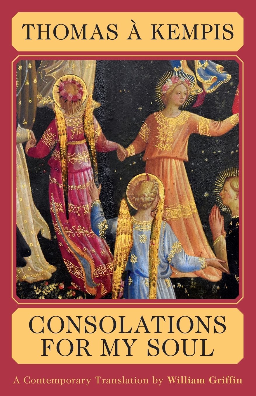 Consolation for My Soul: Meditations for the Earthly Pilgrimage toward the Heavenly Jerusalem