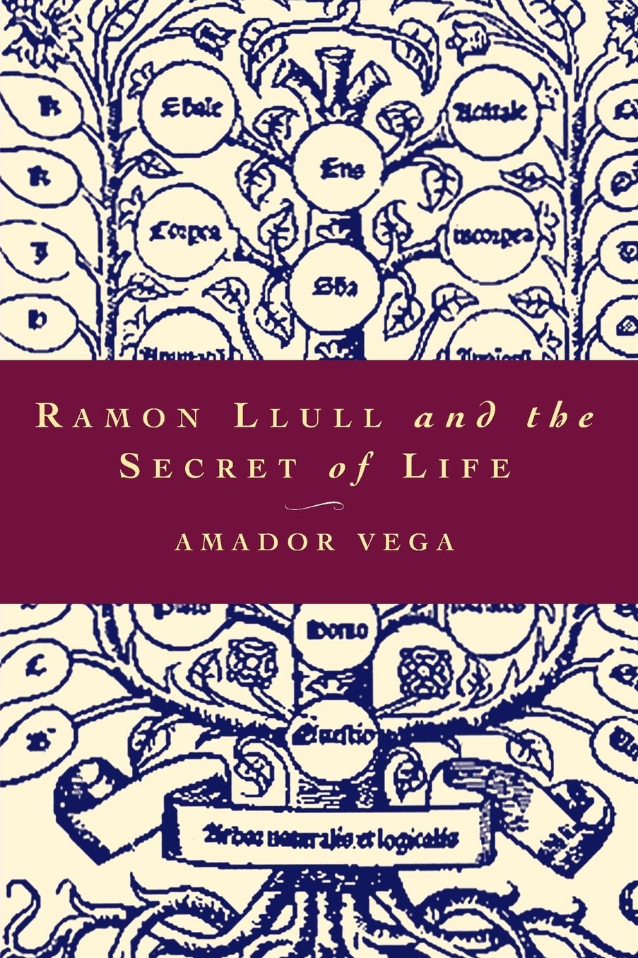 Ramon Llull and the Secret of Life