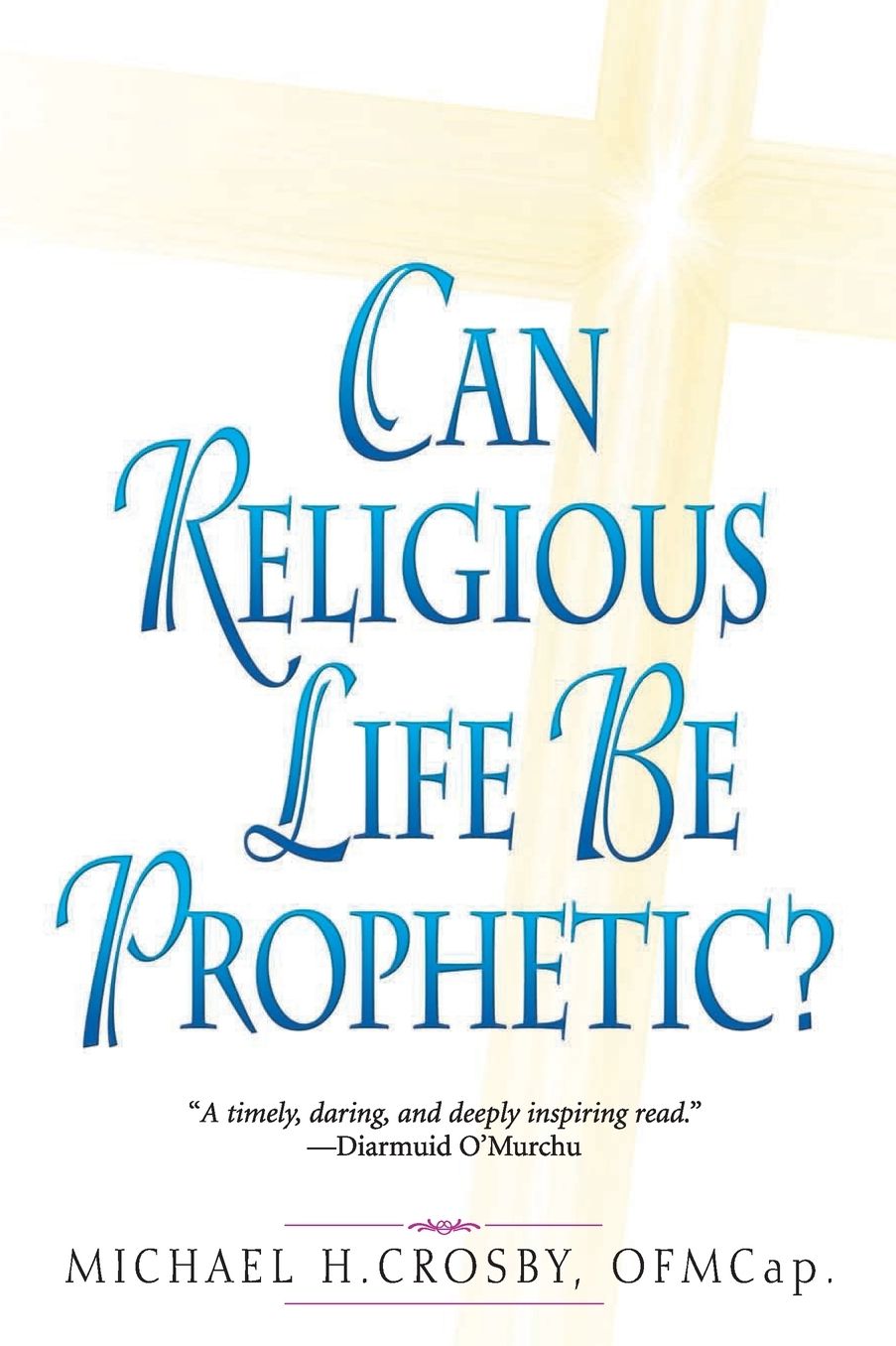 Can Religious Life Be Prophetic?