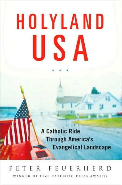 Holy Land U.S.A.: A Catholic Ride Through America's Evangelical Landscape
