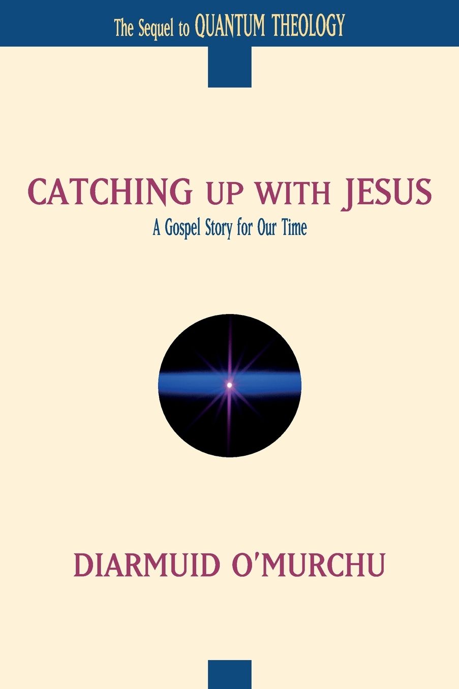 Catching Up with Jesus: A Gospel Story for Our Time
