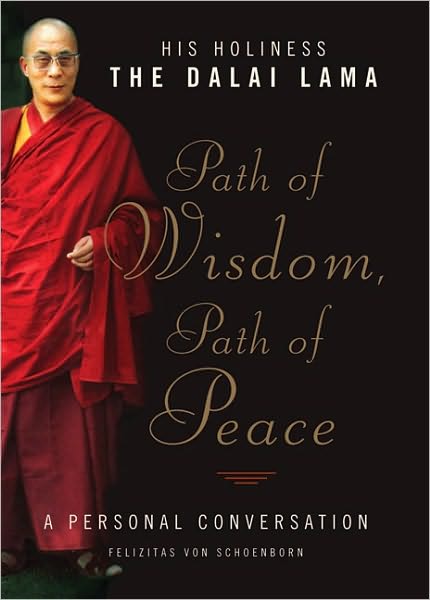 Path of Wisdom, Path of Peace: A Personal Conversation with the Dalai Lama