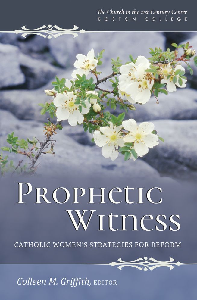 Prophetic Witness: Catholic Women's Strategies for Reform