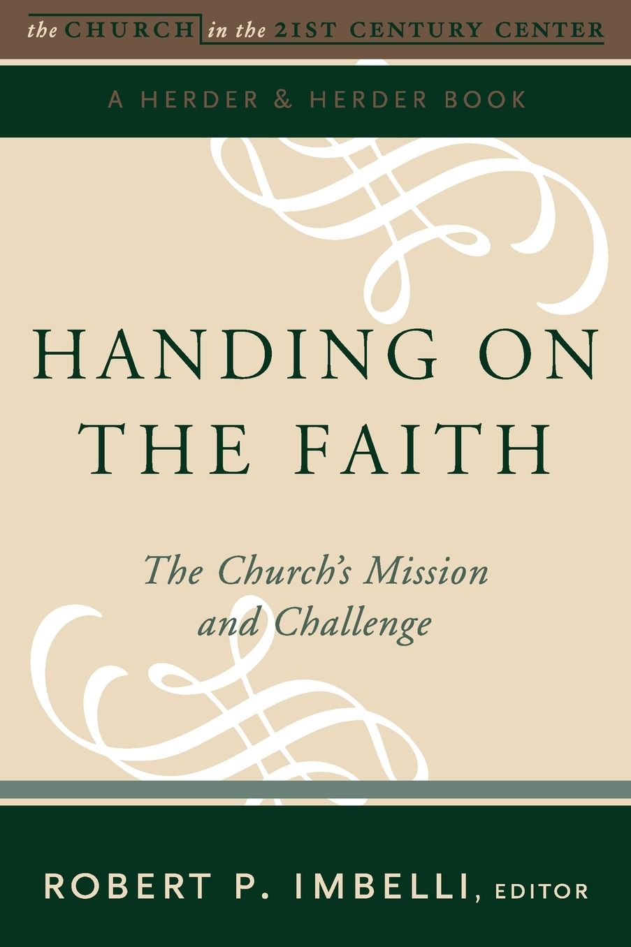 Handing on the Faith: The Church's Mission and Challenge