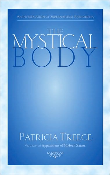 Mystical Body: A Reflective Investigation of Supernatural and Spiritual Phenomena