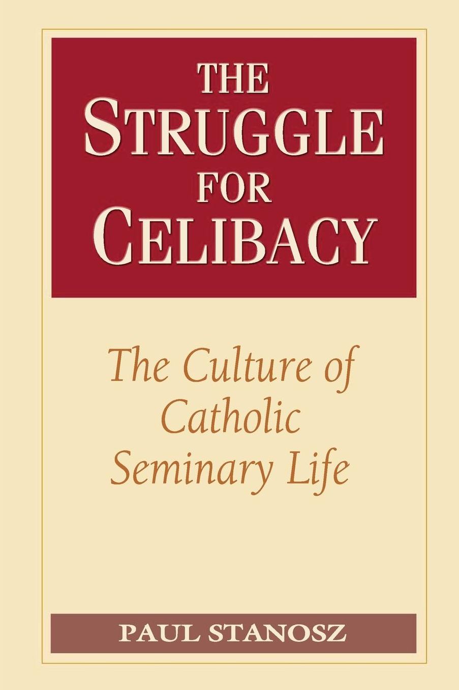 Struggle for Celibacy: The Culture of Catholic Seminary Life