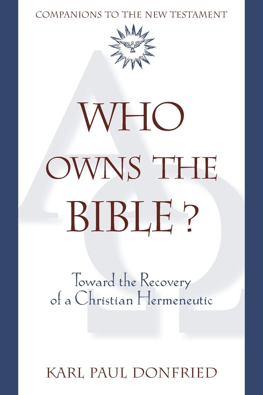 Who Owns the Bible? Toward the Recovery of a Christian Hermeneutic