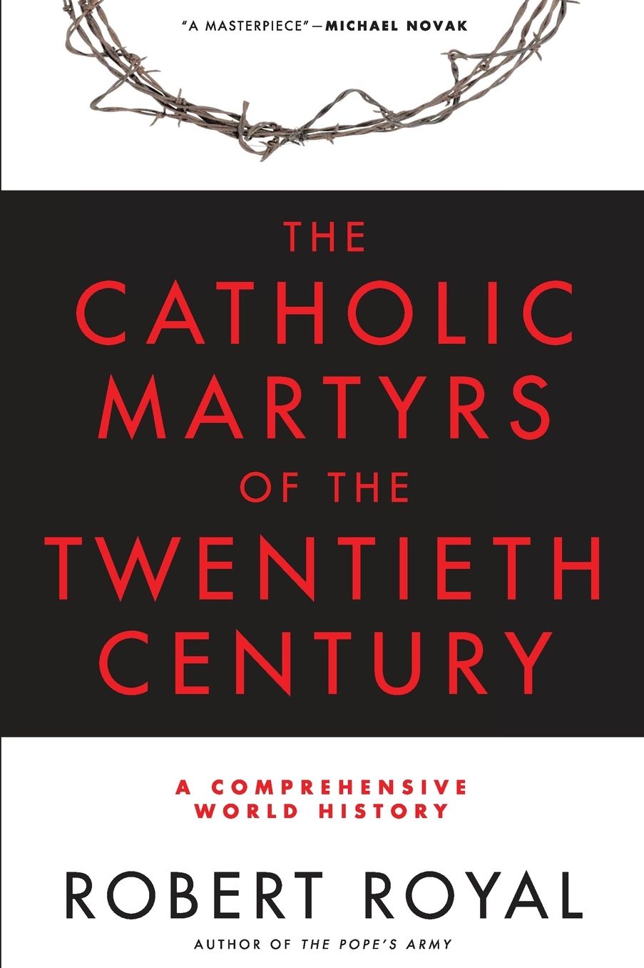 The Catholic Martyrs of the Twentieth Century: A Comprehensive World History