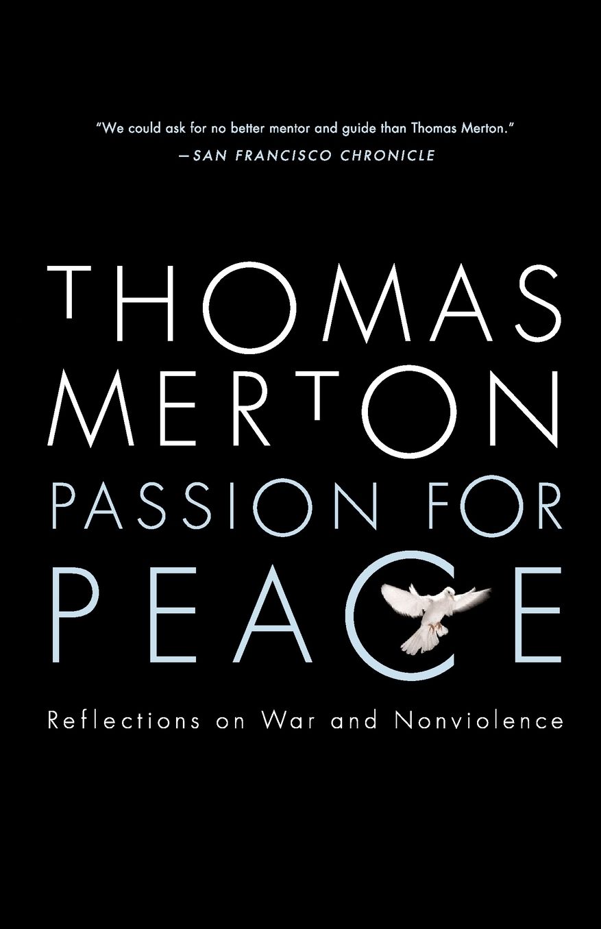 Passion for Peace: The Struggle for Non-Violence