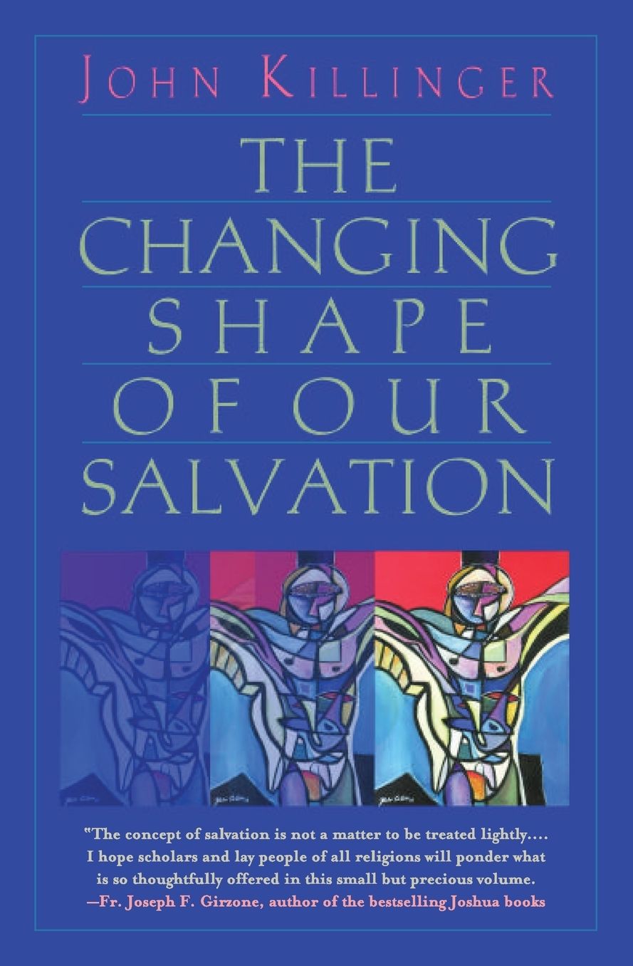 The Changing Shape of Our Salvation