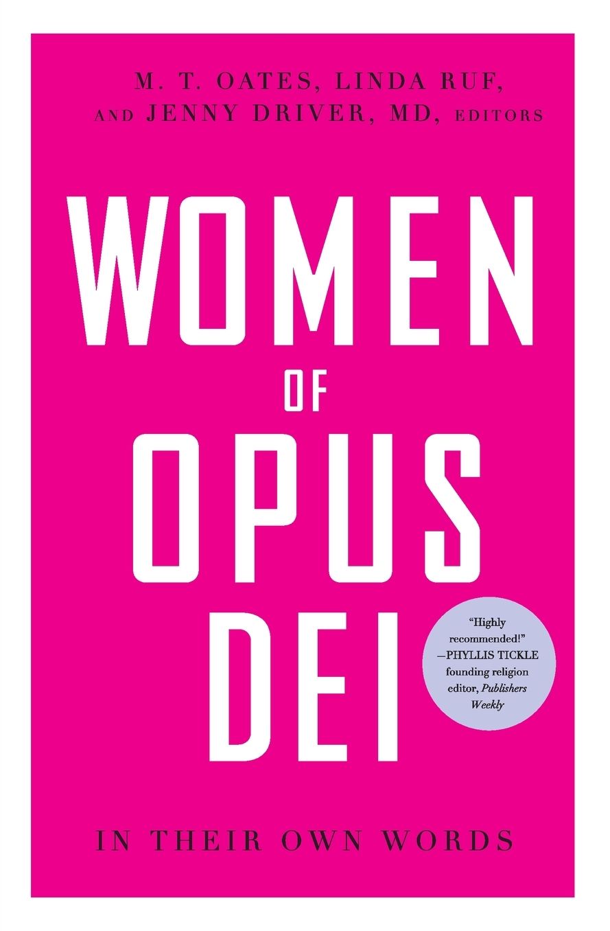 Women of Opus Dei: In Their Own Words