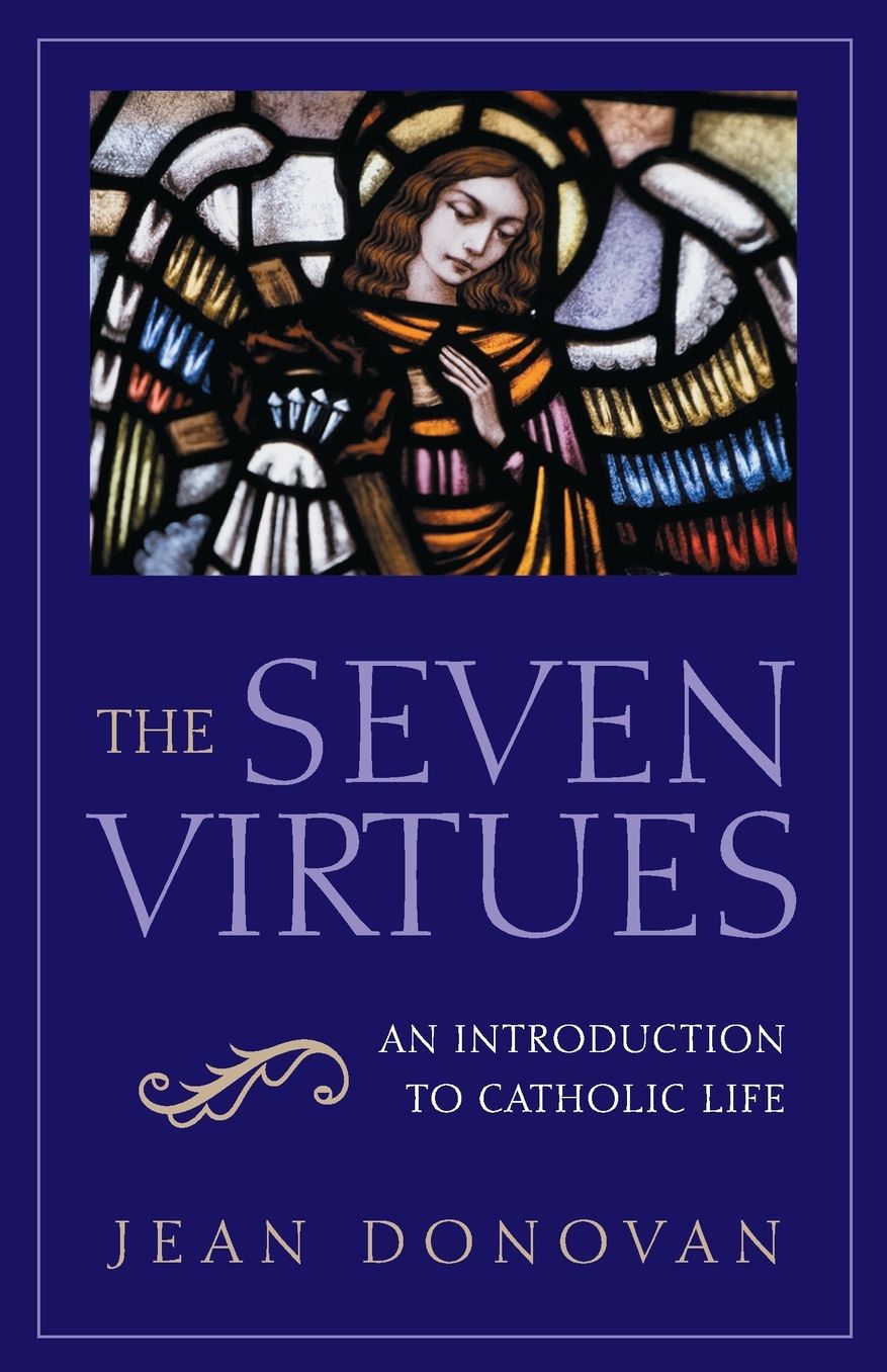 Seven Virtues: An Introduction to Catholic Life