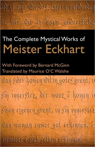 The Complete Mystical Works of Meister Eckhart