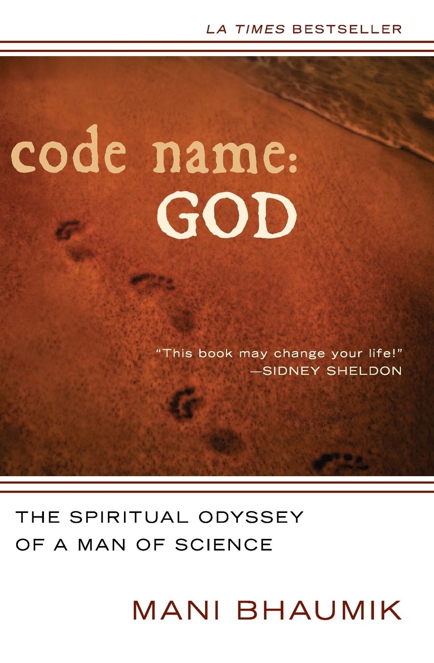 Code Name: God: The Spiritual Odyssey of a Man of Science