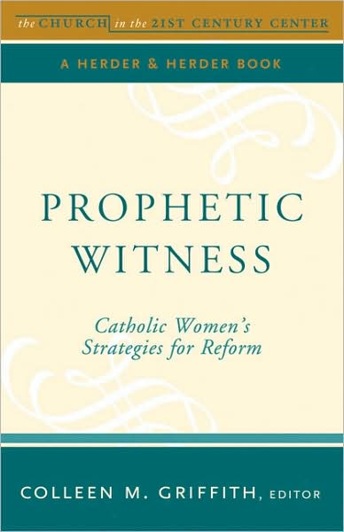 Prophetic Witness: Catholic Women's Strategies for Reform