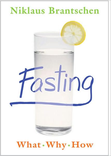 Fasting: What * Why * How