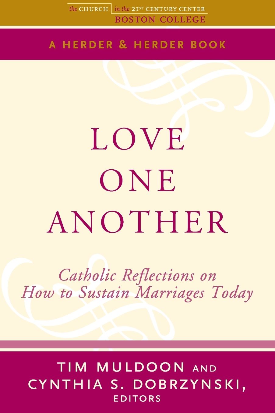 Love One Another: Catholic Reflections on Sustaining Marriages Today