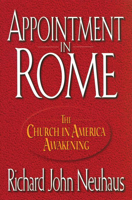 Appointment in Rome: The Church in America Awakening