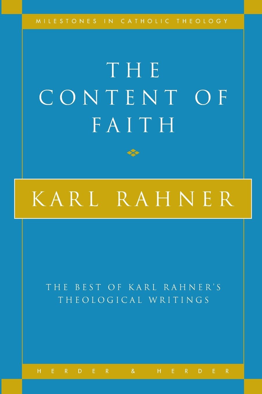The Content of Faith: The Best of Karl Rahner's Theological Writings