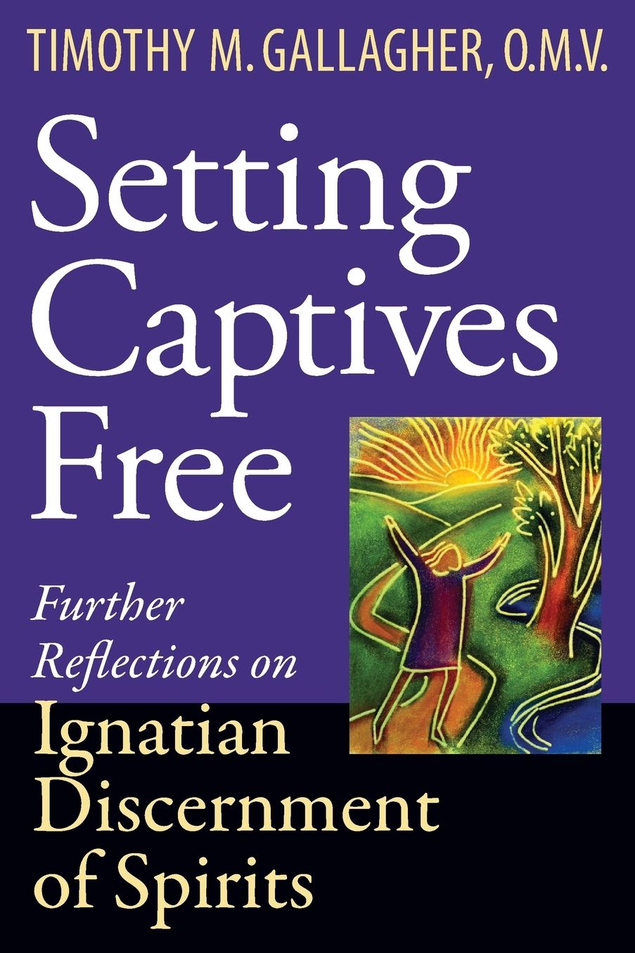Setting Captives Free: Personal Reflections on Ignatian Discernment of Spirits