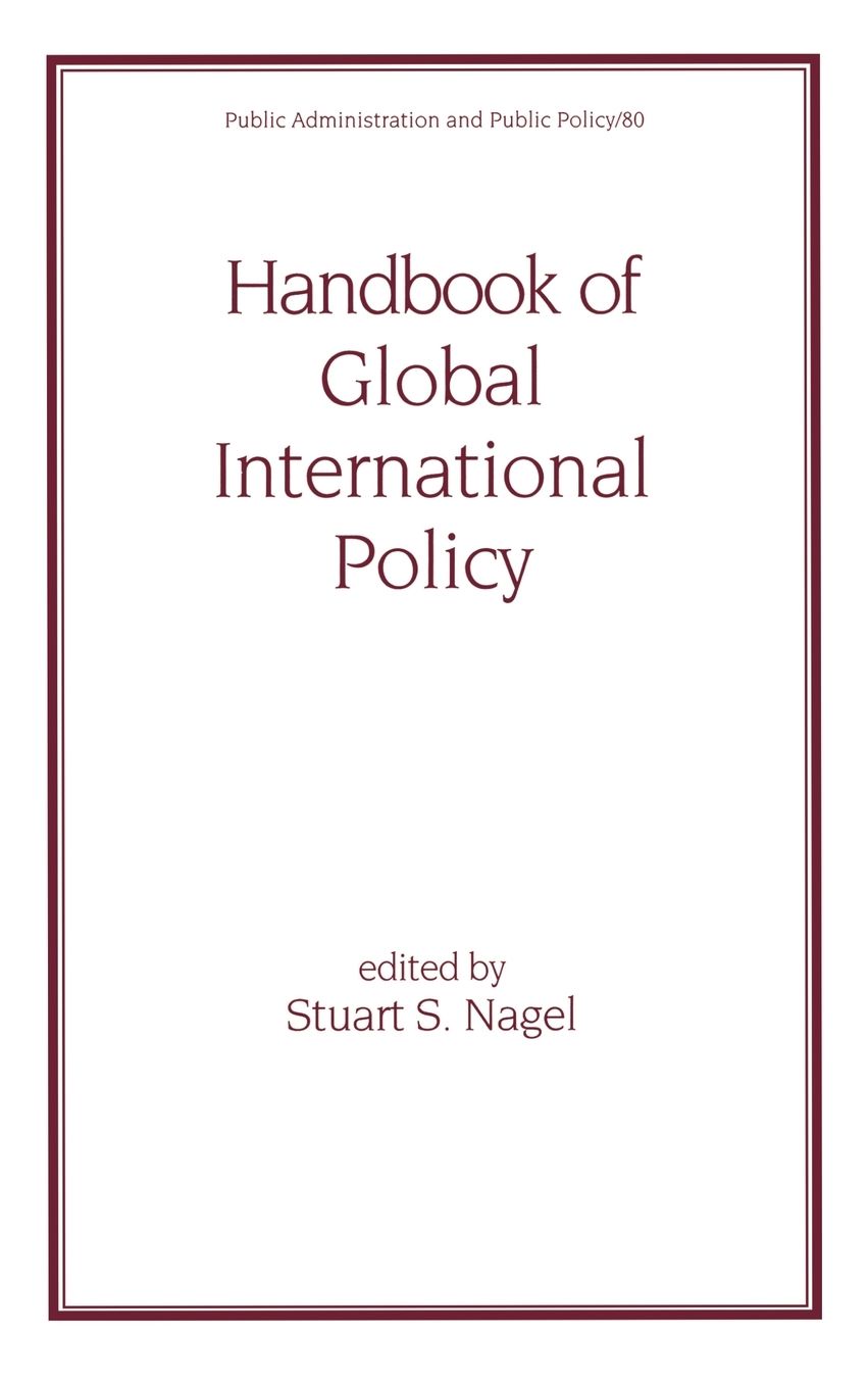 Handbook Of Global International Policy