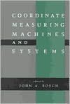 Coordinate Measuring Machines and Systems
