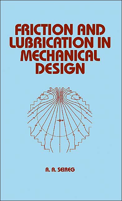 Friction and Lubrication in Mechanical Design