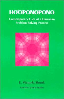 Ho'oponopono: Contemporary Uses of a Hawaiian Problem Solving Process