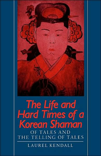 Life And Hard Times Of A Korean Shaman