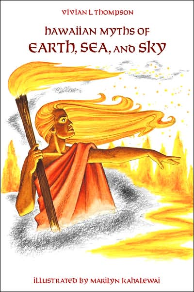 Hawaiian Myths of Earth, Sea, and Sky