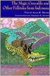 The Magic Crocodile and Other Folktales from Indonesia