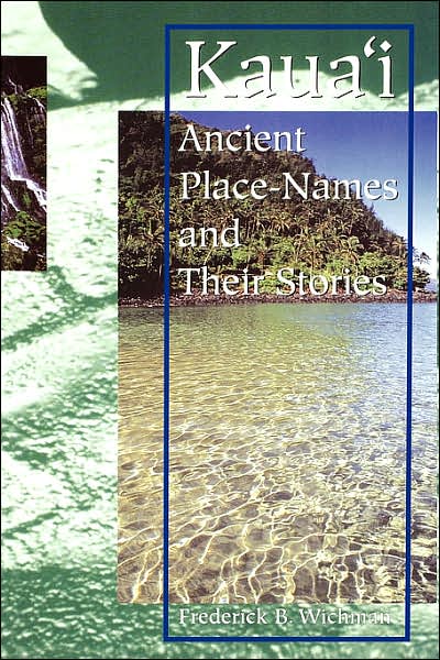 Kauai: Ancient Place-Names and Their Stories