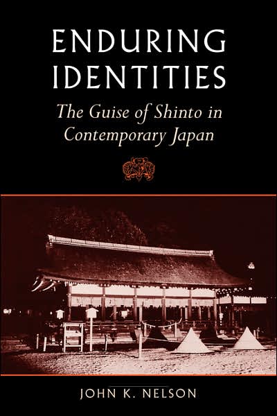 Enduring Identities: The Guise of Shinto in Contemporary Japan