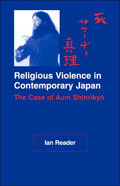 Religious Violence in Contemporary Japan: The Case of Aum Shinrikyo
