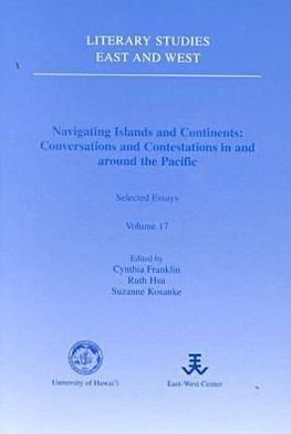 Navigating Islands and Continents: Conversations and Contestations in and around the Pacific