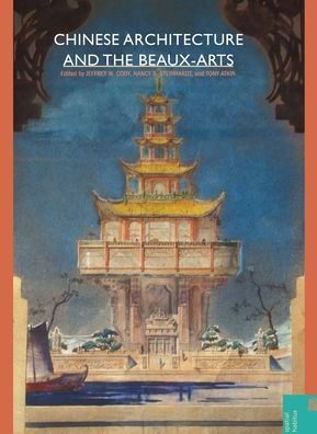 Chinese Architecture and the Beaux-Arts