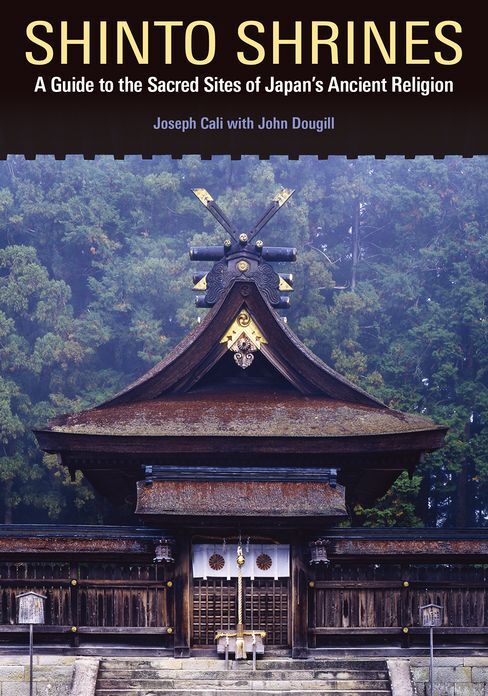 Shinto Shrines: A Guide to the Sacred Sites of Japan's Ancient Religion