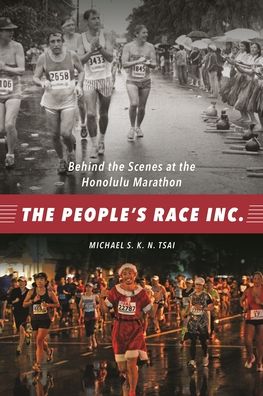 The People's Race Inc.: Behind the Scenes at the Honolulu Marathon
