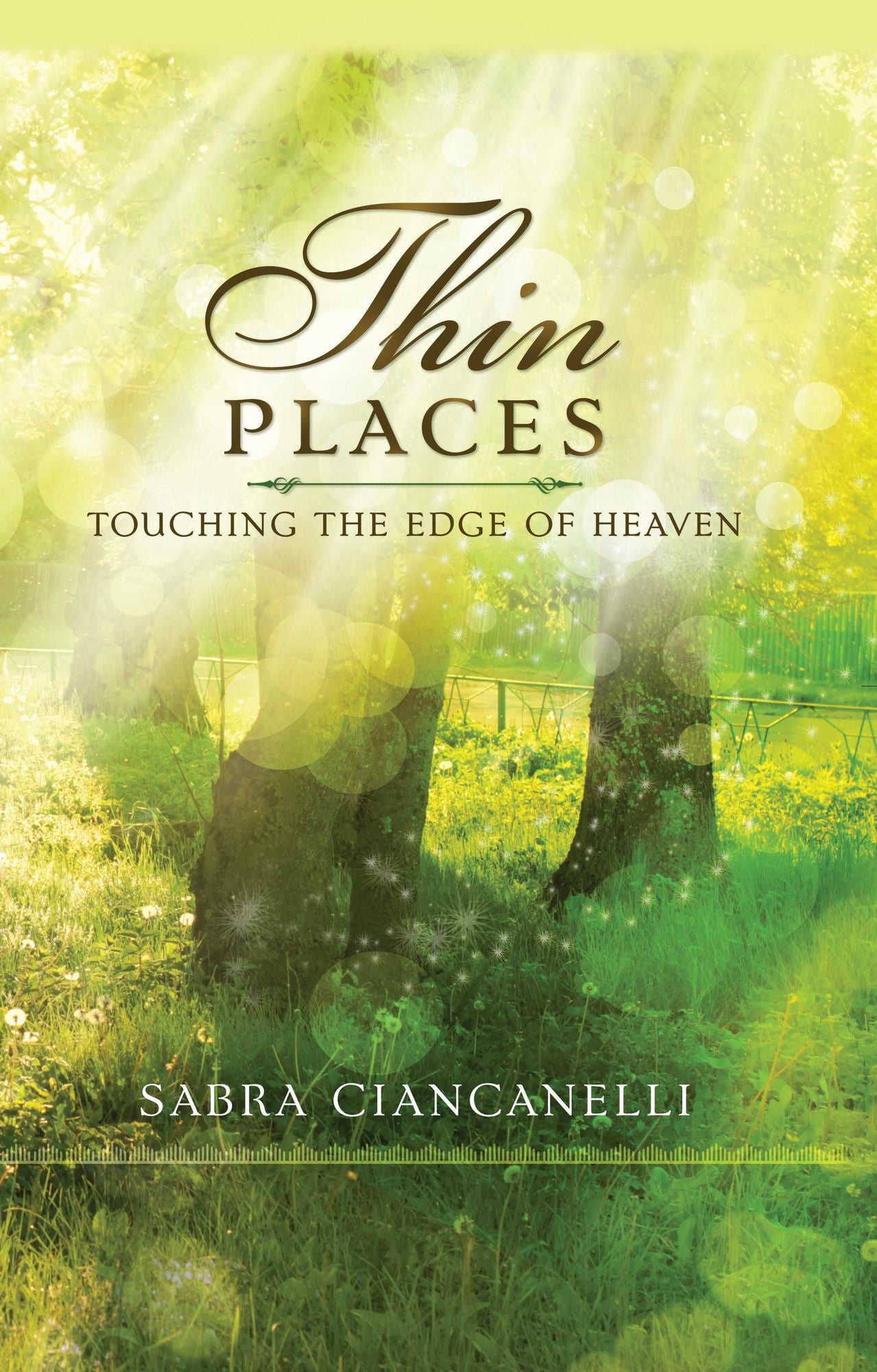 Thin Places: Touching the Edge of Heaven