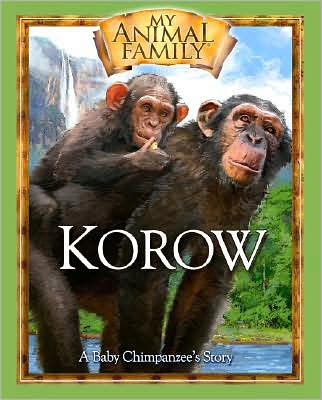 Korow: A Baby Chimpanzee's Story [With DVD]