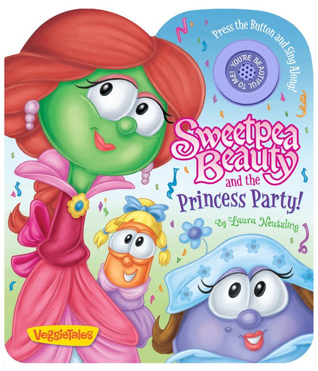 Sweet Pea and the Princess Party (VeggieTales Book)