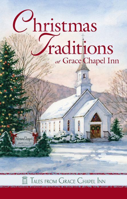 Tales from Grace Chapel Inn: Christmas Traditions at Grace Chapel Inn