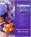 Guideposts for the Spirit: Stories of Faith for Mothers
