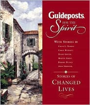 Guideposts for the Spirit: Stories of Changed Lives